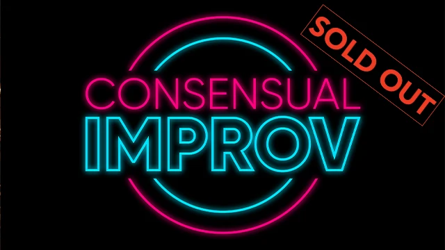 Consensual-Imporv-Sold-out